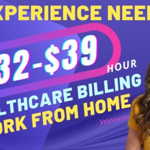 NO Experience Needed $32 To $39 Hour HEALTHCARE Billing Work From Home Job | No Degree Needed | USA