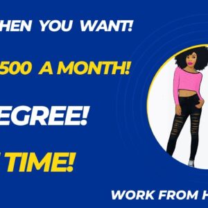 Work When You Want! Up To $1500 A Month No Degree Part Time Work From Home Job Remote Jobs