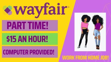 Wayfair Hiring! Part Time Work From Home Job | $15 An Hour Online Job Computer Provided Remote Job