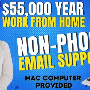 NON-PHONE $45,000 To $55,000 Year Work From Home Job | Email Billing Support | MAC Computer Provided