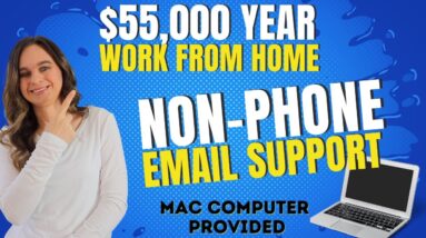 NON-PHONE $45,000 To $55,000 Year Work From Home Job | Email Billing Support | MAC Computer Provided