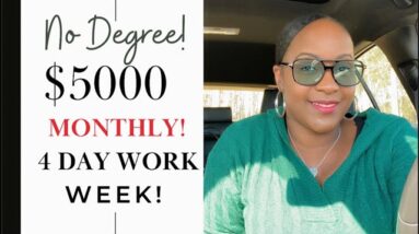 No DEGREE Needed! $5000 Per MONTH! 4 Day Work Week! Work From Home Job With FAST Application!