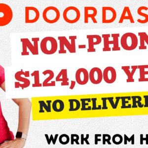 DoorDash NON-PHONE $78,000 To $124,000 Year Work From Home Job | No Degree | No Delivering Required!