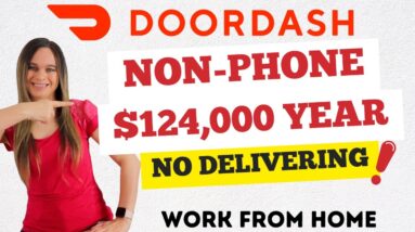 DoorDash NON-PHONE $78,000 To $124,000 Year Work From Home Job | No Degree | No Delivering Required!