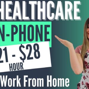 HEALTHCARE Non-Phone $21 To $28 Hour Work From Home Job Working Online Portal | No Degree Needed!