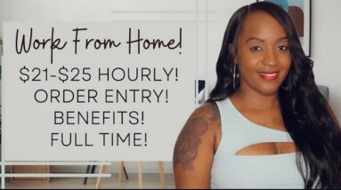 $21-$25 HOURLY FULL TIME WORK FROM HOME JOB, WITH BENEFITS