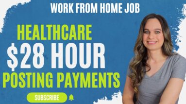 HEALTHCARE $25 To $28 Hour Working From Home POSTING PAYMENTS | No Degree Required | USA