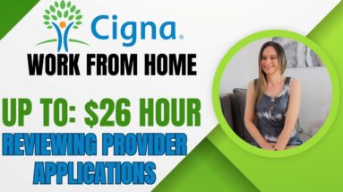 Cigna Hiring Up To $26 Hour Reviewing Doctor’s Credentialing Applications | Work From Home Job