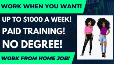 Work When You Want! | Make Up To $1000 A Week | Little Skills! Work From Home Job | Remote Job 2023