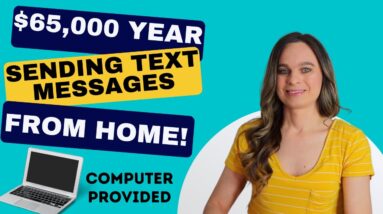 $60,000 To $65,000 Year Sending Text Messages & Emails From Home | Equipment Provided | No Degree