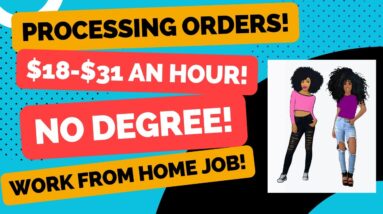 High Paying Online Job! Processing Orders! Work From Home Job No Degree Remote Job Hiring Now 2023