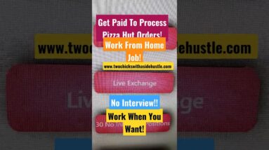 Work When You Want! Pocessing Pizza Hut Orders!! No Interview! Work From Home Job!