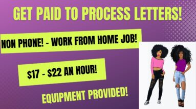 Get Paid To Process Letters! Non Phone Work From Home Job $17-$22 An Hour + Equipment Online Job