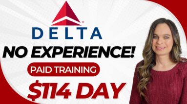 DELTA Hiring With No Experience Required! $114 Day + Paid Training Work From Home Job | No Degree