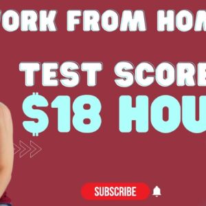 $18 Hour Remote Work From Home Test Scorers Wanted | Virtual Hiring Event March 27th 2023 | USA