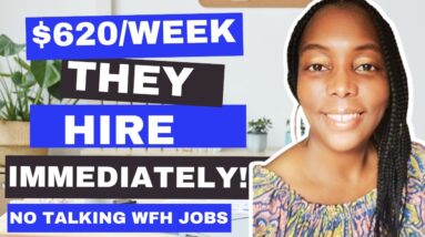 Hiring Immediately!!! $620 Per Week! No Talking WFH Jobs!