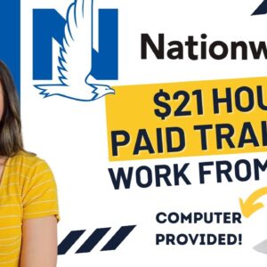 NATIONWIDE Hiring $21 Hour + Paid Training Work From Home | Computer Provided | No Degree Required
