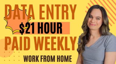 $18 To $21 Hour Paid WEEKLY Non-Phone Data Entry Work From Home Job | No Degree Needed | USA