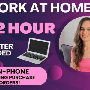 $22 Hour + Computer Provided NON-PHONE Work At Home Job Entering Purchase Orders | No Degree | USA