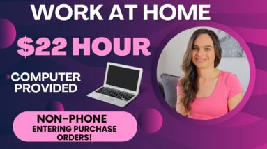 $22 Hour + Computer Provided NON-PHONE Work At Home Job Entering Purchase Orders | No Degree | USA