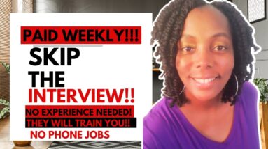 No Interview!!! No Talking WFH Jobs!!! No Experience Needed!!! They Will Train You!!!