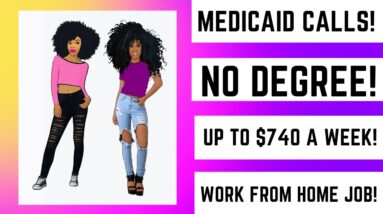 Taking Medicaid Calls! Work From Home Job No Degree Remote Job Up To $740 A Week Online Jobs 2023