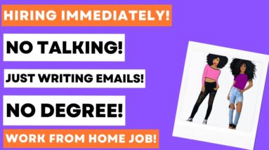 Hiring Immediately! No Talking Just Writing Emails! Work From Home Job No Degree Remote Job 2023