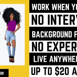 Background Friendly No Interview Work From Home Job | Work When You Want Up To $20 An Hour