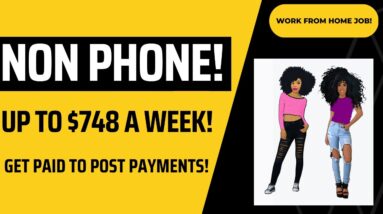 Non Phone Work From Home Job | Get Paid To Post Payments No Degree Online Job Up To $748 A Week