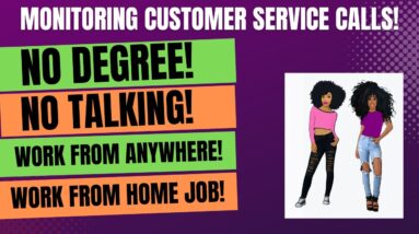 Non Phone Work From Home Job Monitoring Customer Service Calls No Talking Work From Anywhere!