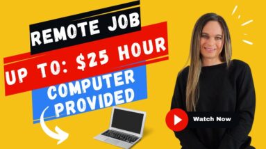 Up To $25 An Hour + Computer Equipment Provided Work From Home Job With No Degree Needed | USA