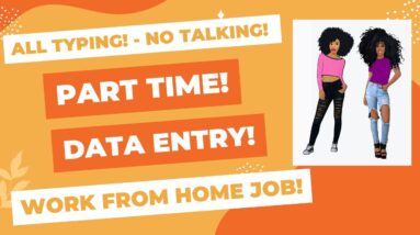 All Typing! No Talking! Non Phone Work From Home Job Part Time Data Entry Online Job | Remote Jobs