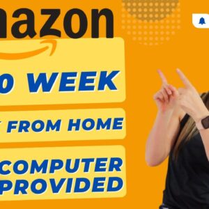 AMAZON Hiring Seasonal $600 Week + COMPUTER Provided & No Degree Needed Work From Home Job | USA