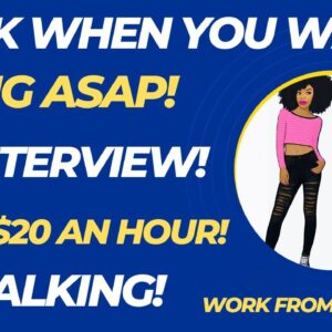 Hiring Asap! No Talking! No Interview! Work When You Want! Up To $20 An Hour! Work From Home Job