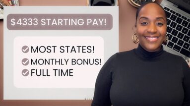 $4333 STARTING PAY! PLUS MONTHLY BONUSES, FULL TIME WORK FROM HOME JOB WITH BENEFITS!