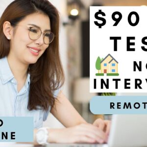 NO PHONE NO INTERVIEW REMOTE JOB 2023! $90 PER TEST | NON PHONE WORK FROM HOME JOBS