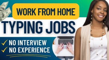 3 FLEXIBLE REMOTE TYPING JOBS ONLINE HIRING NOW | DATA ENTRY| NO INTERVIEW PART TIME JOBS FROM HOME