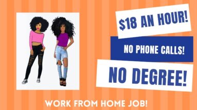 $18 An Hour! Non Phone Work From Job No Degree No Phone Calls Work At Home Job Online Job