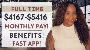 GOOD Pay! $4167-$5416 PER MONTH, Good Benefits, Full Time Work From Home Job!