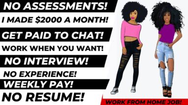 I Made $2000 A Month Get Paid To Chat! No Assessments! No Experience! No Resume! Work From Home Job