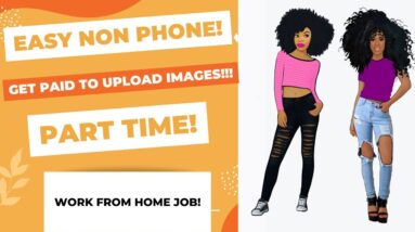 Run!!!!!!!!!!!!!! Easy Peasy Non Phone Get Paid To Upload Images Part Time Work From Home Job!