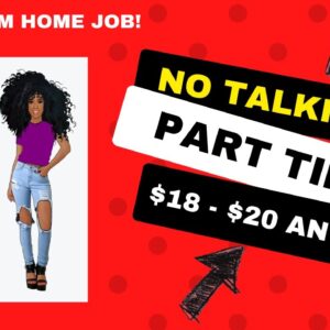 No Talking! Non Phone Part Time Work From Home Job $18 - $20 An Hour Remote Job! Online Job