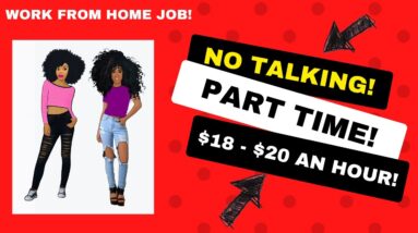 No Talking! Non Phone Part Time Work From Home Job $18 - $20 An Hour Remote Job! Online Job