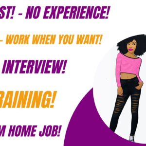 Hiring Fast No Experience Non Phone Work From Home Job No Interview Paid Training Work When You Want
