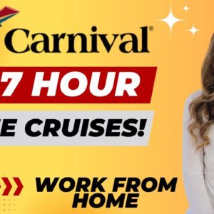 CARNIVAL Cruise Lines Hiring $17 Hour Work From Home Job With No Degree Needed | Get Free Cruises!