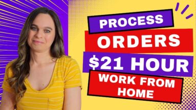 Up To $21 Hour Working From Home Processing Orders, Credits, & Returns | No Degree Needed | USA