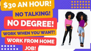 $30 An Hour No Talking Work From Home Job No Degree Hiring Now! Work When You Want Make Money Online