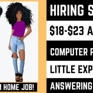 Hiring Spree! Easy Work From Home Job Very Little Experience Remote Job $18-$23 An Hour + Equipment
