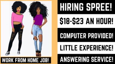 Hiring Spree! Easy Work From Home Job Very Little Experience Remote Job $18-$23 An Hour + Equipment