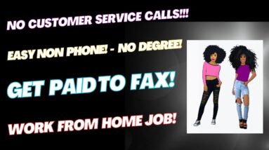 No Customer Service Calls Easy Non Phone Work From Home Job Get Paid To Fax Work From Home Job